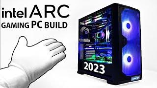 Building an Intel ARC Gaming PC for 2023