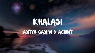 Khalasi Lyrics - Coke Studio Bharat  Aditya Gadhvi & Achint