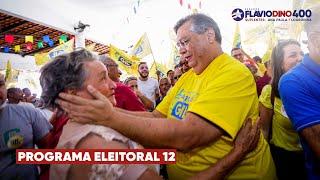 Flávio Dino Senador 400 - Programa eleitoral 12