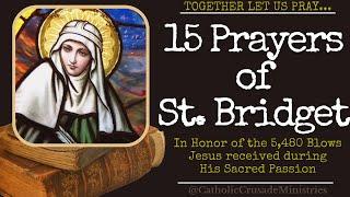 15 Prayers of St Bridget 1 Year --- Together Let Us Pray