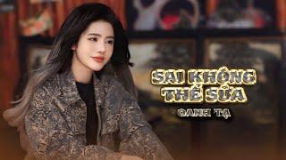 SAI KHÔNG THỂ SỬA  - OANH TẠ x THIÊN TÚ Version Nữ  - Vì Cuộc Đời Không Cho Sửa Sai