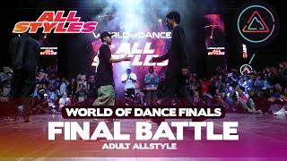 FINAL BATTLE  ALL STYLES  WORLD OF DANCE SUMMIT 2024  #WODSUMMIT24