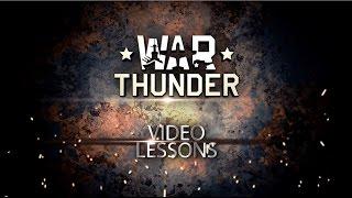 Tank Tactics - War Thunder Video Tutorials