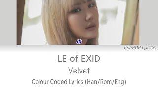 LE of EXID 엘리 of 이엑스아이디 - Velvet Colour Coded Lyrics HanRomEng