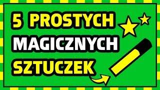 5 PROSTYCH SZTUCZEK KTÓRYMI ZASKOCZYSZ ZNAJOMYCH