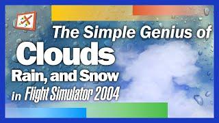 The Simple Genius of FS2004 Clouds Rain and Snow