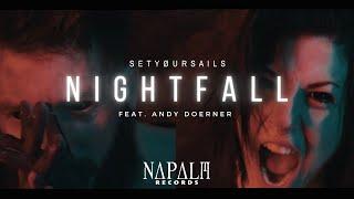 SETYØURSAILS - Nightfall feat. Andy Doerner  Napalm Records