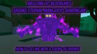 Welcome to Bloodlines Sasuke Eternal Mangekyo Sharingan
