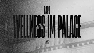 CAPO - WELLNESS IM PALACE Official Lyricvideo