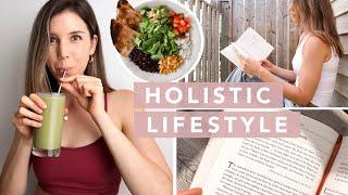 Holistic Lifestyle Habits that Helped Me Live Happier & Healthier Every Day  by Erin Elizabeth