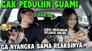 PRANK SUAMI GA PEDULIIN DIA DICUEKIN MALAH BELANJA ONLINE *ENDINGNYA BAPER*