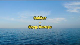 Sakiler - Saygı Duruşu SözleriLyrics