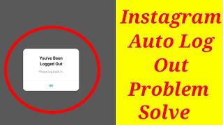 How to solve instagram auto logout problem 2024  why my instagram account automatically log out