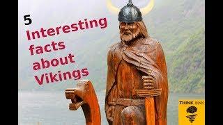5 Interesting facts about the Vikings