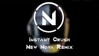 Daft Punk - Instant Crush New Nova Remix