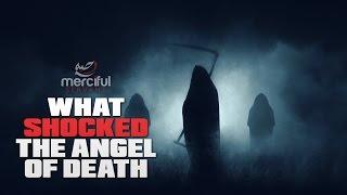 WHAT SHOCKED THE ANGEL OF DEATH?