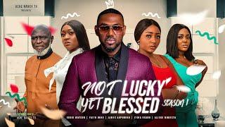 NOT LUCKY YET BLESSED Season 1 Eddie Watson Faith Duke 2023 Nigerian Nollywood Romantic Movie