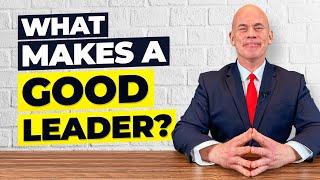 WHAT MAKES A GOOD LEADER? Leadership & Management Skills Training