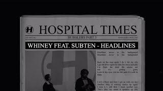 Whiney - Headlines feat. Subten Official Video