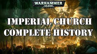 The Imperial Church  Ecclesiarchy Complete Warhammer 40k History