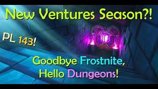 New Ventures Season? Goodbye Frostnite Hello Dungeons - Fortnite StW