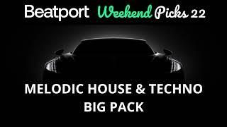 Beatport Weekend Picks 22 Melodic House & Techno Big Pack 2023