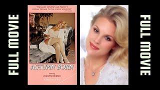 Autumn Born 1979 Dorothy Stratten • Rare Classic Canadian Exploitation • Full Movie