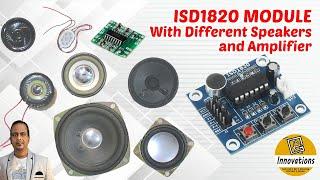 ISD1820 Voice RecordPlayback Module Sound Test With Different Speakers + Connection With Amplifier