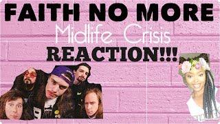 Faith No More- Midlife Crisis REACTION