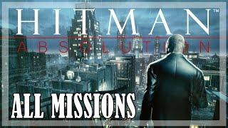 Hitman Absolution - All missions  Full story gameplay