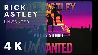 Rick Astley - Unwanted Official Song from the Podcast Lyric Video Remastered in 4K