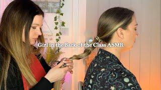 ASMR Girl in the Back of Class Plays with her Friends Hair  Hair Brushing Styling Back Tracing