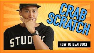 How to beatbox for beginners?- Crab Scratch