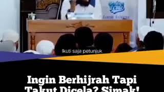 Ingin Berhijrah Tapi Takut dicela? SIMAK Ust Khalid Basalamah