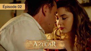 Azucar - EP 02 - Passions Interdites et Secrets de Famille - Série complète en Français - HD