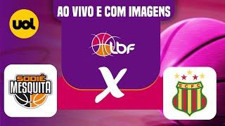 AO VIVO SODIÊ MESQUITA X SAMPAIO BASQUETE  LIGA DE BASQUETE FEMININO