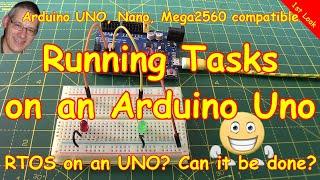 #244 Multiple tasks on an Arduino?FreeRTOS can do it - so can you