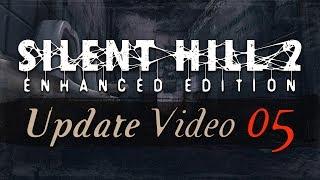 Silent Hill 2 Enhanced Edition PC - Update Video #5