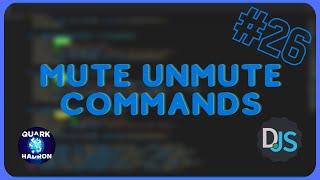 Discord.js Series #26 - Mute Unmute Commands