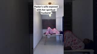 Pastor’s wife exposed with her spiritual husband #viral #viralvideo #video #youtubeshorts #youtube
