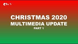 Christmas 2020 Multimedia Update - Part 1