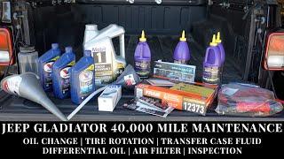 Adventure Jeep Gladiator My 40000 Mile Maintenance