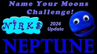 Neptune has 16 moons Name Your Moons Challenge 2024 Update – Space  Astronomy from The Nirks