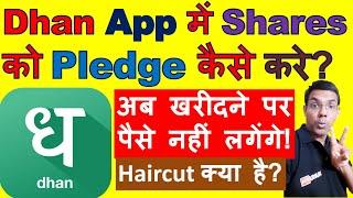 How to pledge share in Dhan app?  How can I pledge share in demat form?  Dhan pledge haircut