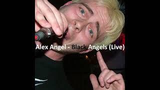 Alex Angel - Black Angels Live