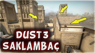 DUST 3 HARİTASINDA SAKLAMBAÇ EFSANE  CSGO