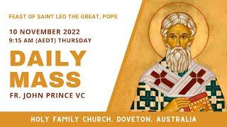 Daily Mass  10 NOV 2022 915 AM AEDT  Fr. John Prince VC  Holy Family Church Doveton
