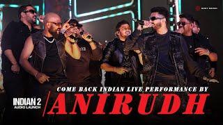 Come Back Indian Live Performance by Anirudh  Indian 2 Audio Launch  Kamal Haasan  Shankar