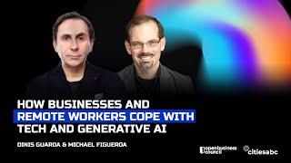 How Businesses And Remote Workers Cope With Tech And Generative AI with Michael Figueroa From TopTal