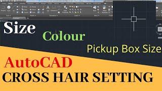 AutoCAD Cursor Setting  How to Change CrossHair Size & Colour  AutoCAD Tips & Tricks  2018